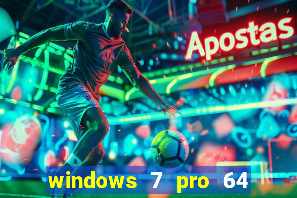 windows 7 pro 64 bits iso download